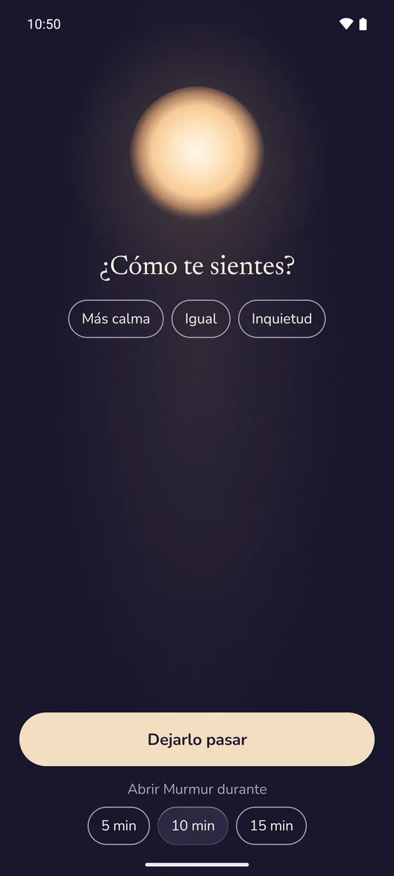 Lentu en Android después de una respiración: ¿Cómo te sientes? Dejarlo pasar, o abrir la app durante 5, 10 o 15 minutos.